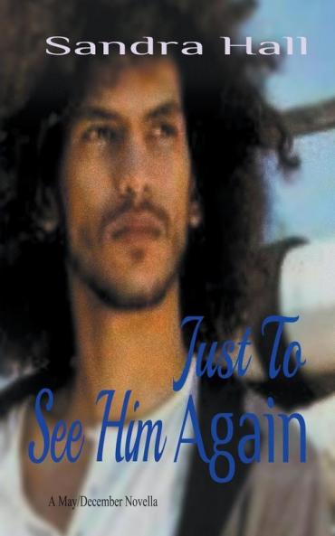 Just To See Him Again