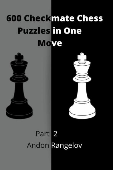600 Checkmate Chess Puzzles in One Move Part 2