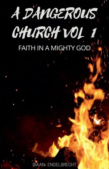 A Dangerous Church Vol 1