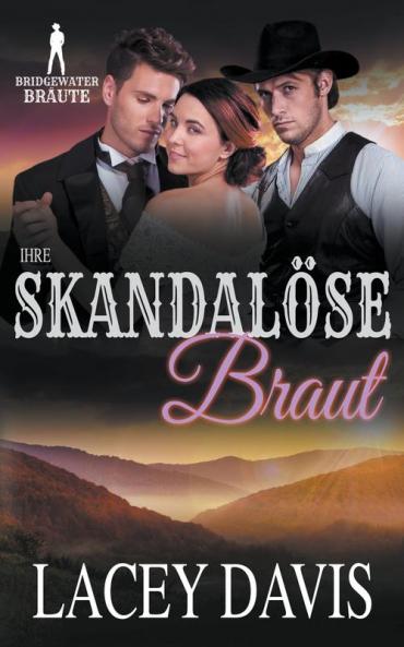 Ihre Skandal&#246;se Braut