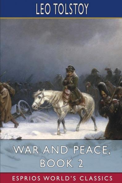 War and Peace Book 2 (Esprios Classics)