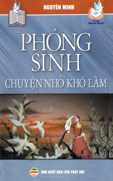 Phóng sinh chuyện nhỏ khó làm (Tủ Sách Rộng Mở Tâm Hồn) (Vietnamese Edition)