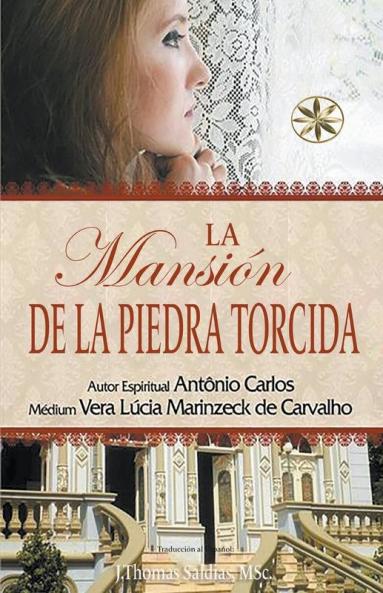 La Mansión de la Piedra Torcida (Vera Lúcia Marinzeck de Carvalho) (Spanish Edition)