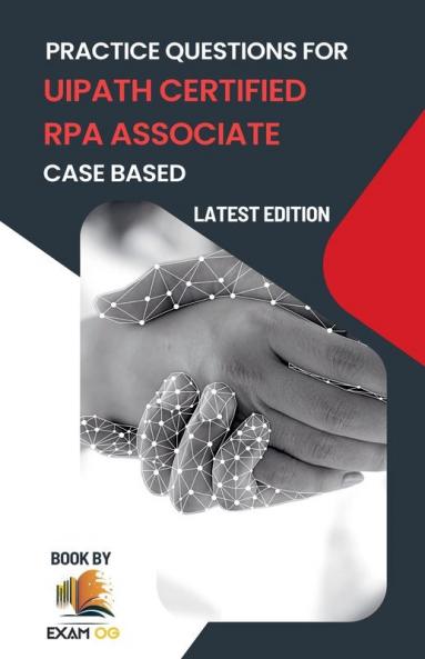 Practice Questions for UiPath Certified RPA Associate Case Based 2026