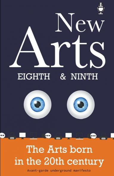 New Arts Eighth and Ninth the arts born in the 20th century
