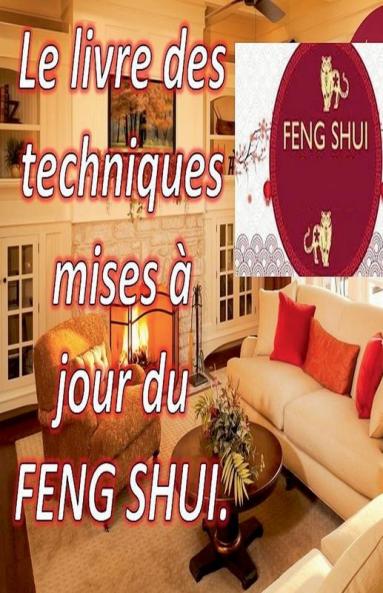 Le Livre des Techniques Mises �� Jour du Feng Shui.