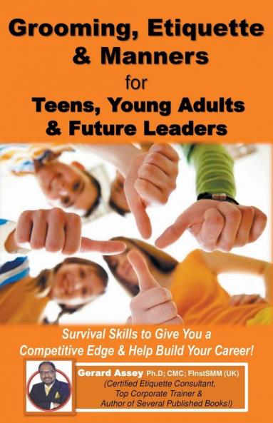 Grooming Etiquette & Manners for Teens Young Adults & Future Leaders