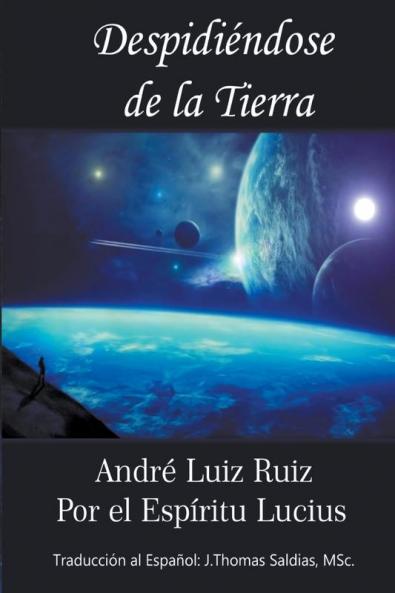 Despidiéndose de la Tierra (Spanish Edition)