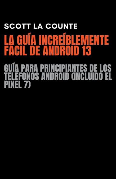 La Gu��a Incre��blemente F��cil De Android 13
