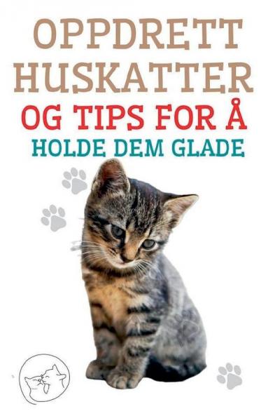 Oppdrett Huskatter og Tips for �� Holde dem Glade