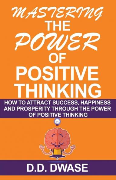Mastering The Power Of Positive Thinking