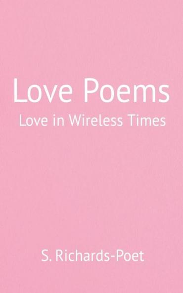 Love Poems - Love in Wireless Times