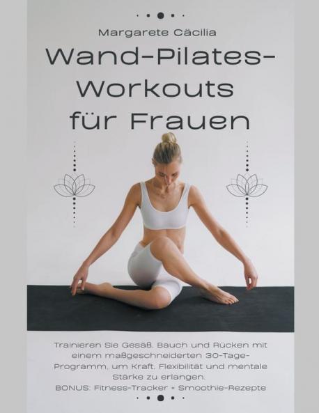 Wand-Pilates-Workouts für Frauen