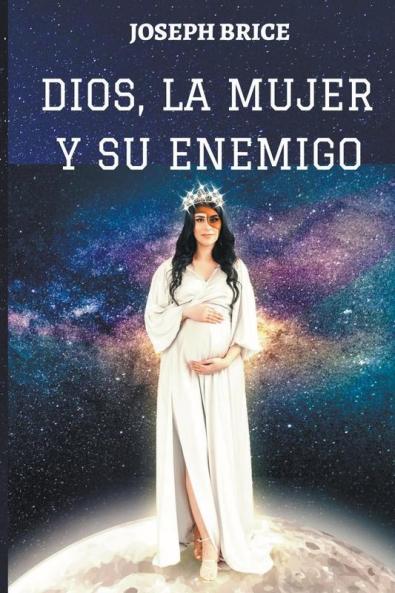 DIOS LA MUJER Y SU ENEMIGO