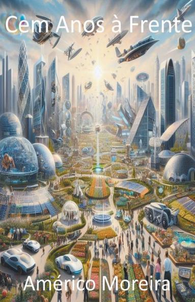 Cem Anos à Frente (Portuguese Edition)