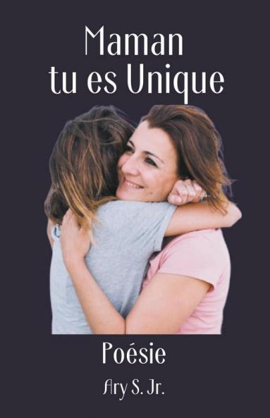 Maman tu es Unique Po��sie
