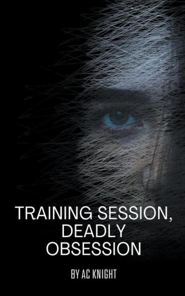 Training Session Deadly Obsession