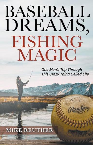 Baseball Dreams Fishing Magic