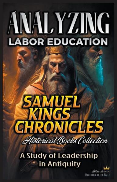 Analyzing Labor Education in Samuel kings and Chronicles
