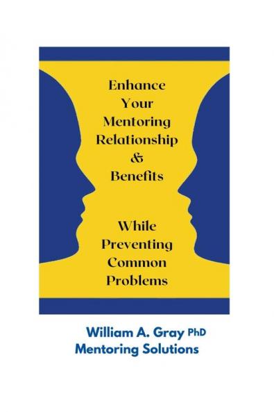 Enhance Your Mentoring Relationship & Benefits While Preventing Common Problelms