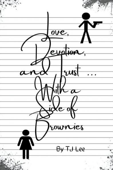 Love Devotion and Trust...With a Side of Brownies