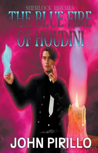 Sherlock Holmes The Blue Fire of Harry Houdini