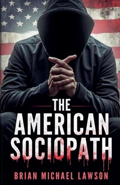 The American Sociopath