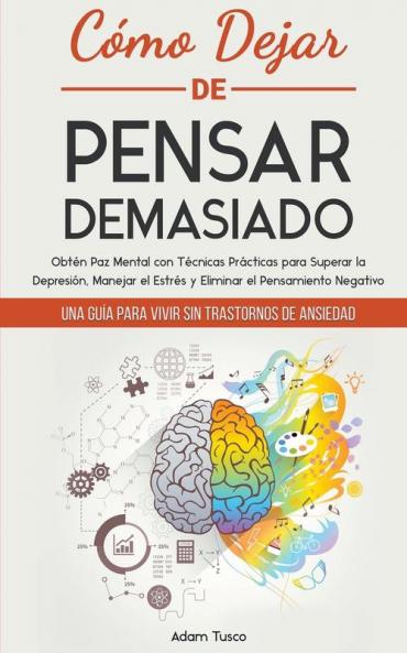 C��mo Dejar de Pensar Demasiado