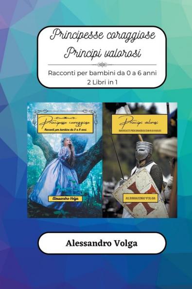 Principesse coraggiose e principi valorosi