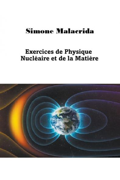 Exercices de Physique Nucl��aire et de la Mati��re