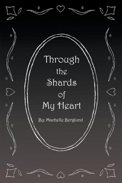 Through the Shards of My Heart