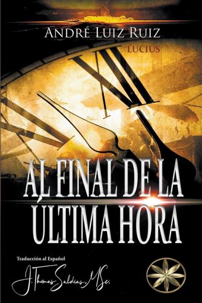 Al Final de la Última Hora (Spanish Edition)
