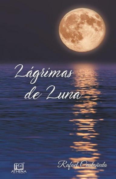 Lágrimas de luna (Spanish Edition)