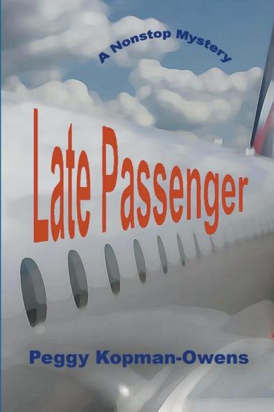 Late Passenger A NonStop Mystery