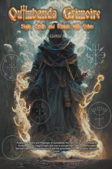 Quimbanda Grimoire -Sigils Spells and Rituals with Eshus
