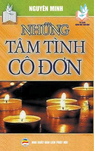 Những Tâm Tình Cô Đơn (Tủ Sách Rộng Mở Tâm Hồn) (Vietnamese Edition)