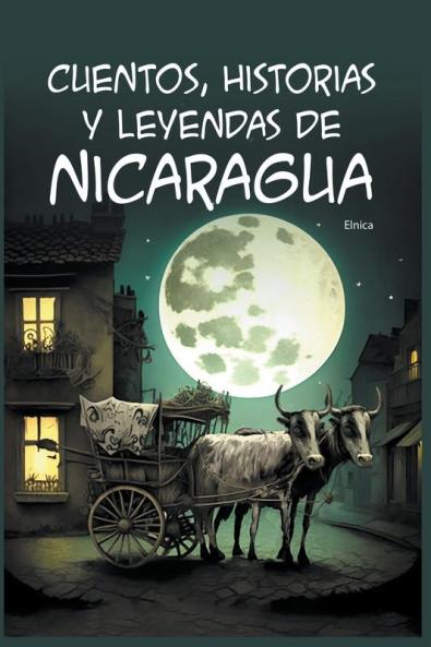 Cuentos Historias y Leyendas de Nicaragua