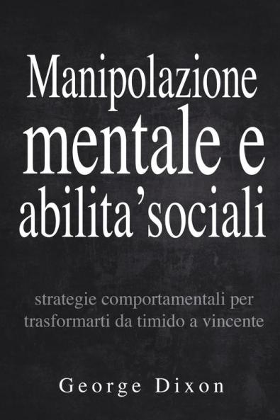 Manipolazione mentale e abilita' sociali