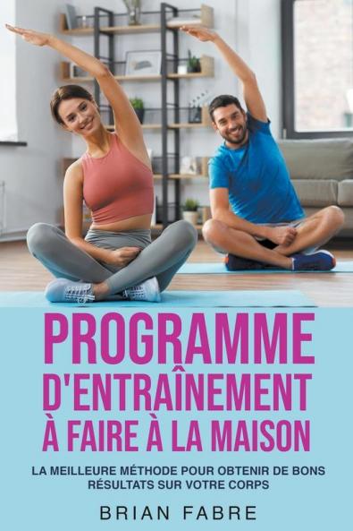 Programme d'entra��nement �� faire �� la maison