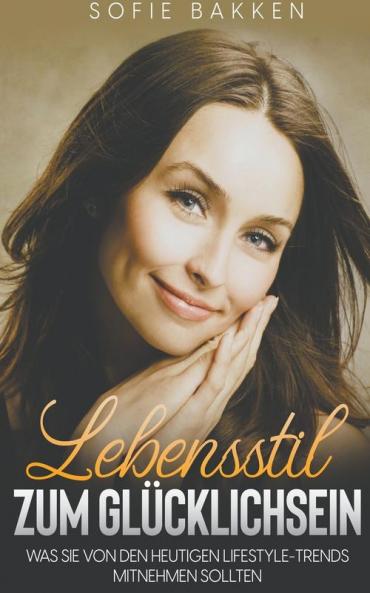 Lebensstil zum Glücklichsein