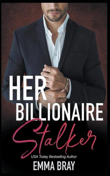 Her Billionaire Stalker