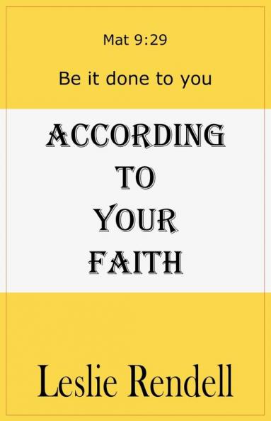 According To Your Faith