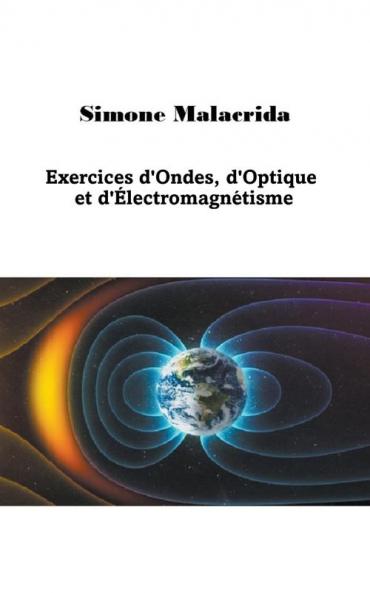 Exercices d'Ondes d'Optique et d'��lectromagn��tisme