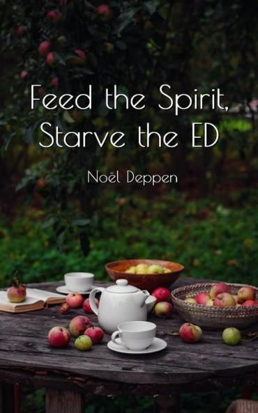 Feed the Spirit Starve the ED