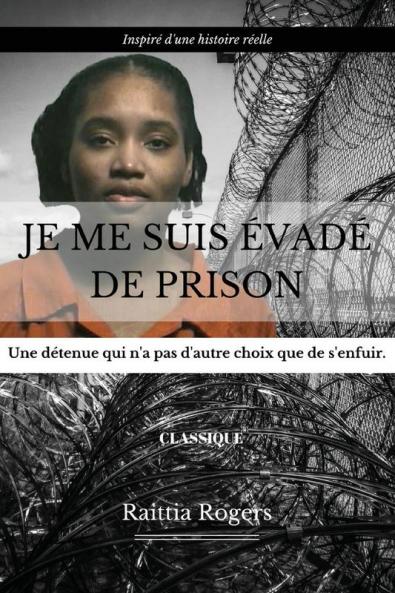 Je Me Suis Évadé De Prison (French Edition)