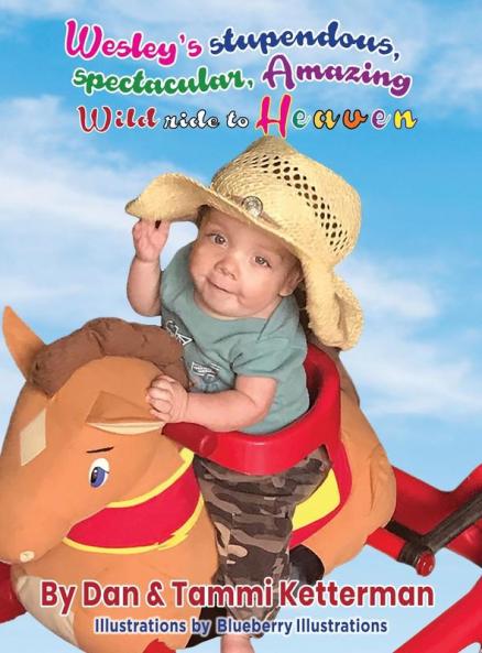 Wesley's Stupendous Spectacular Amazing Wild Ride to Heaven