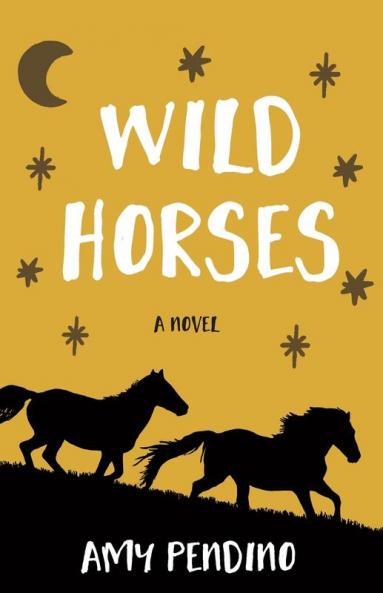 Wild Horses A Novel