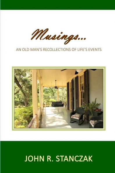 Musings...An Old Man's Recollections of Life's Events