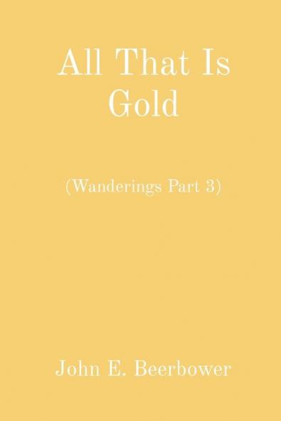 All That Is Gold
