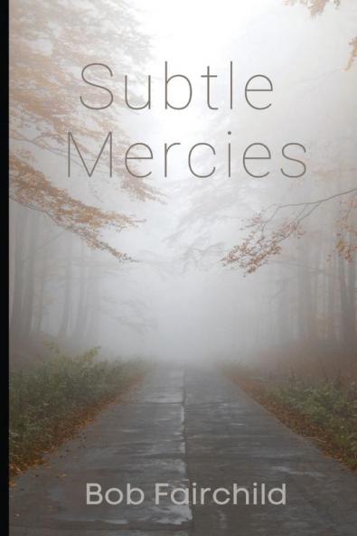 Subtle Mercies